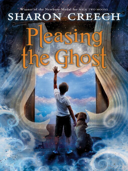 Title details for Pleasing the Ghost by Sharon Creech - Available